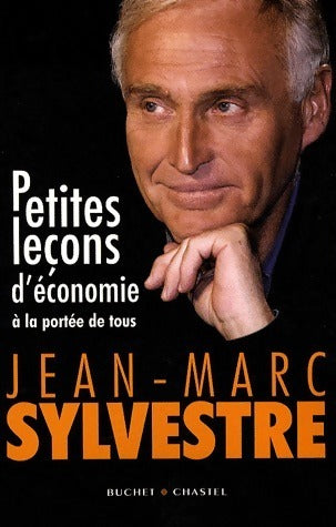 Livrenpoche : Petites leçons d'économie à la portée de tous - Jean-Marc Sylvestre - Livre