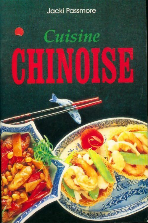 Livrenpoche : Cuisine chinoise - Jacki Passmore - Livre