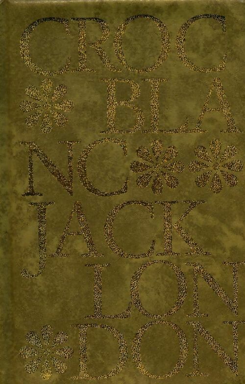 Livrenpoche : Croc-blanc - Jack London - Livre