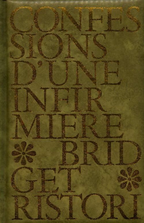 Livrenpoche : Confessions d'une infirmière - Bridget Ristori - Livre