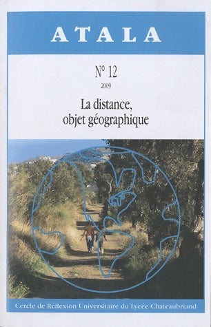 Livrenpoche : Atala n°12 2009 : La distance objet géographique - Martine Gilbert - Livre