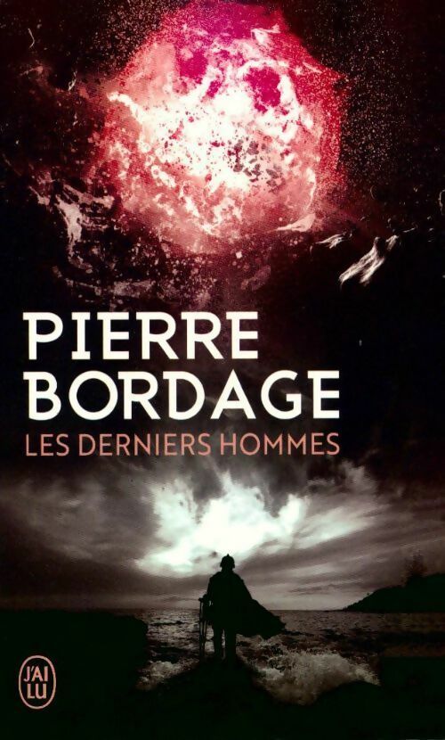 Livrenpoche : Les derniers hommes - Pierre Bordage - Livre