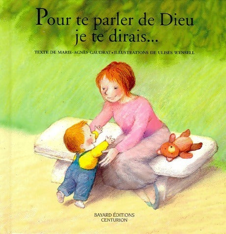 Livrenpoche : Pour te parler de dieu je te dirais... - Ulises Marie-Agnes;Wensell - Livre