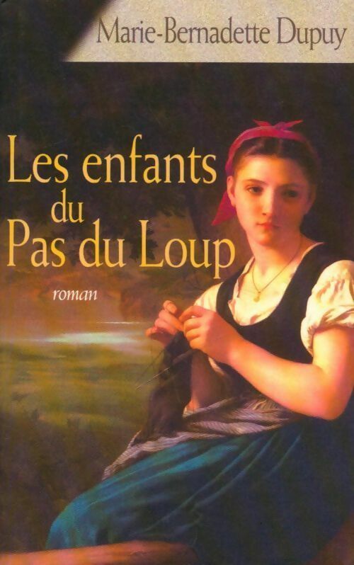 Livrenpoche : Les enfants du Pas de Loup - Marie-Bernadette Dupuy - Livre