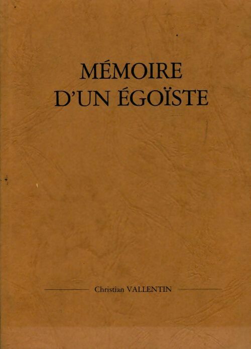 Livrenpoche : Mémoire d'un égoïste - Christian Vallentin - Livre