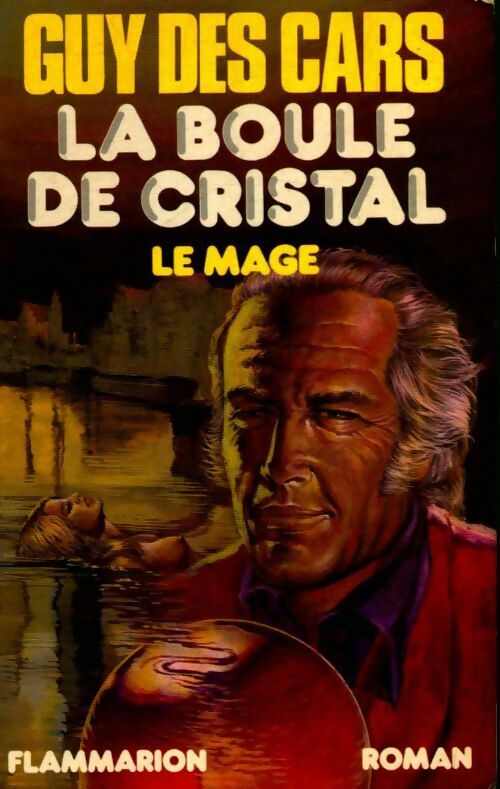 Livrenpoche : Le mage et la boule de cristal - Guy Des Cars - Livre