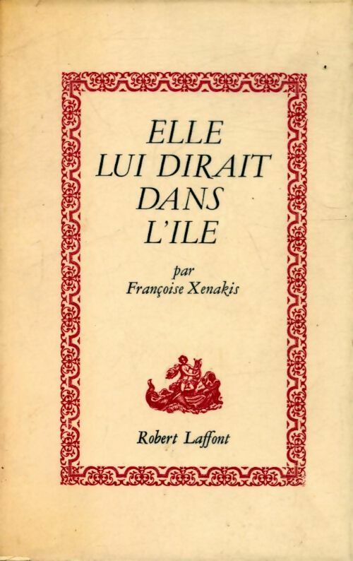 Livrenpoche : Elle lui dirait dans l'île - Françoise Xenakis - Livre