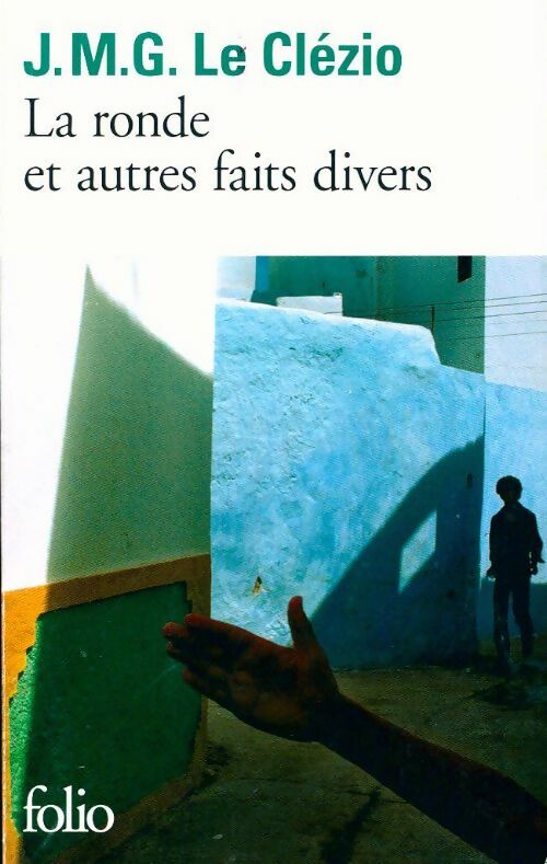 La ronde et autres faits divers - Jean-Marie Gustave Le Clézio - Livre
