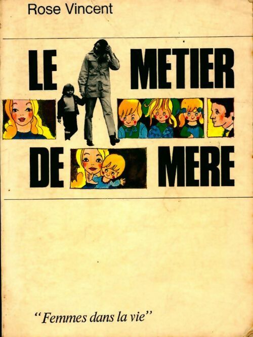 Livrenpoche : Le métier de la mère - Rose Vincent - Livre