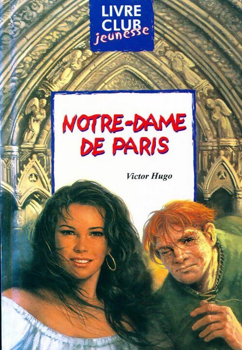 Livrenpoche : Notre-Dame de Paris - Victor Hugo - Livre