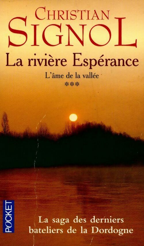 Livrenpoche : La rivière Espérance Tome III : L'âme de la vallée - Christian Signol - Livre