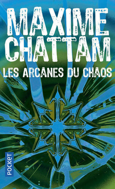 Livrenpoche : Les arcanes du chaos - Maxime Chattam - Livre