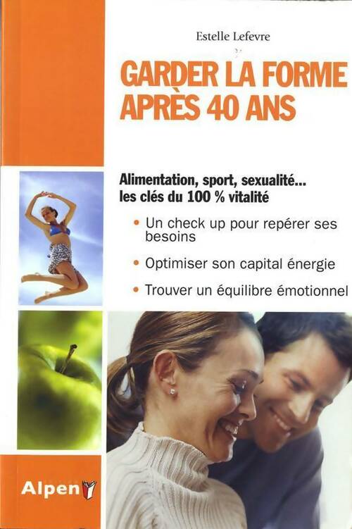 Livrenpoche : Garder la forme après 40 ans - Estelle Lefevre - Livre