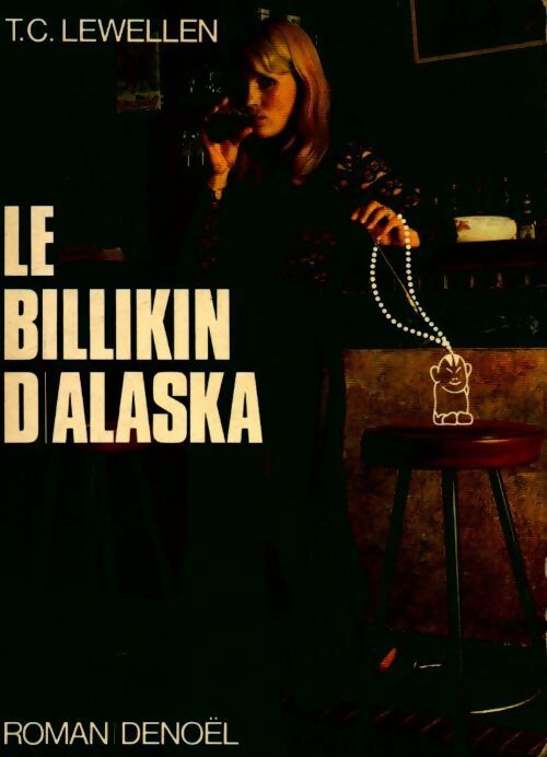 Livrenpoche : La Billikin d'Alaska - T.C. Lewellen - Livre