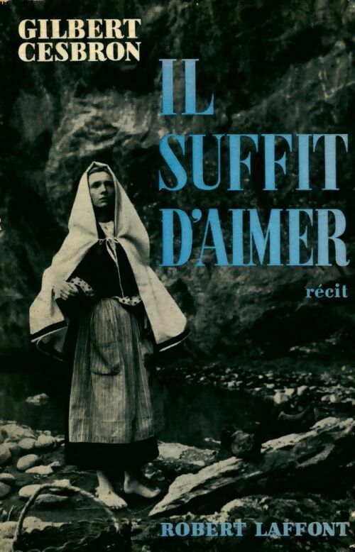 Livrenpoche : Il suffit d'aimer - Gilbert Cesbron - Livre