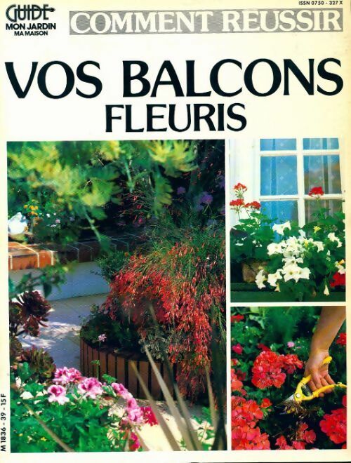 Livrenpoche : Comment réussir vos balcons fleuris - Collectif - Livre