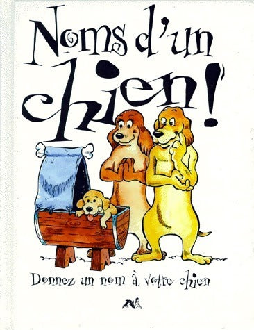 Livrenpoche : Noms d'un chien. Donnez un nom à votre chien - Emma Stalla - Livre