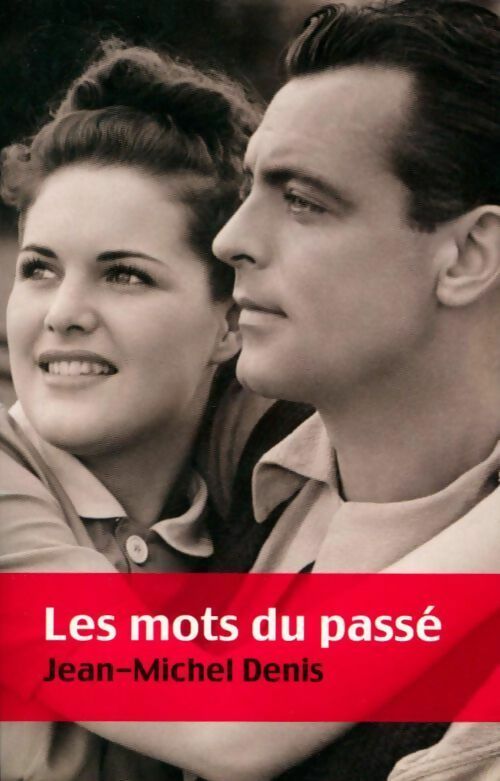 Livrenpoche : Les mots du passé - Jean-Michel Denis - Livre