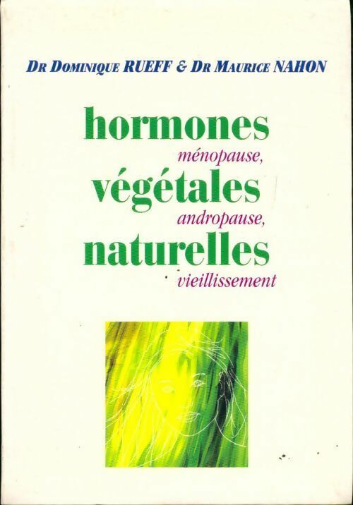 Livrenpoche : Horrmones végétales naturelles - Dominique Rueff - Livre