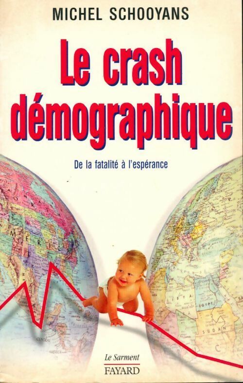 Livrenpoche : Le crash démographique. De la fatalité à l'espérance - Michel Schooyans - Livre