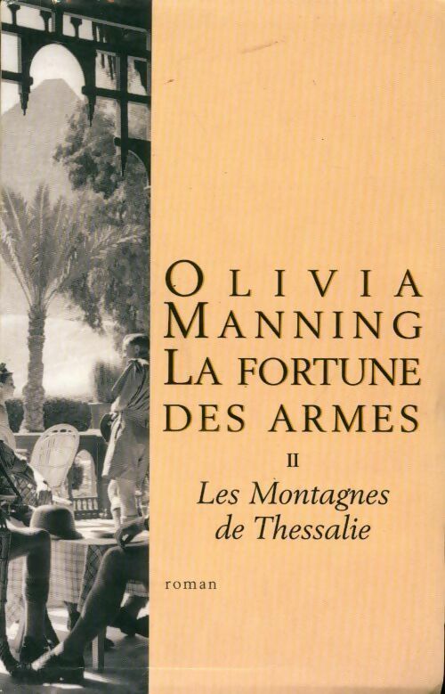 Livrenpoche : La fortune des armes Tome II : Les montagnes de Thessalie - Olivia Manning - Livre