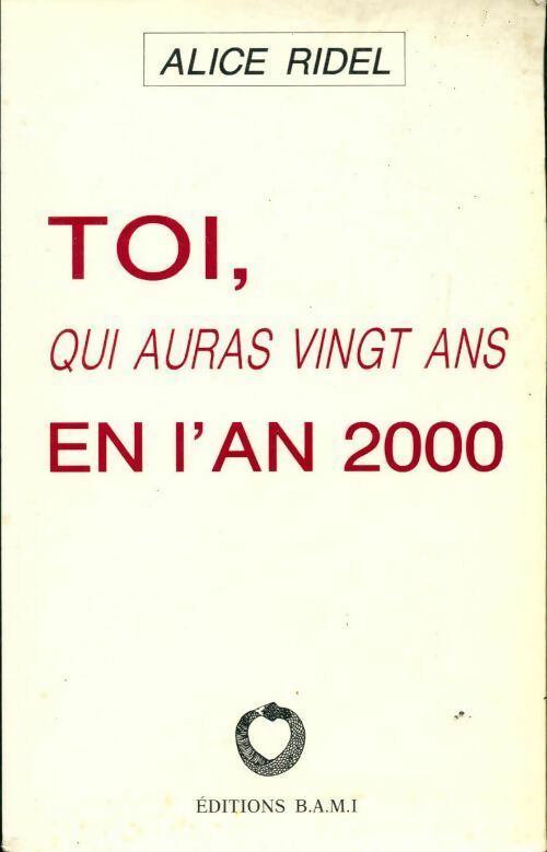 Livrenpoche : Toi, qui auras vingt ans en l'an 2000 - Alice Rivel - Livre
