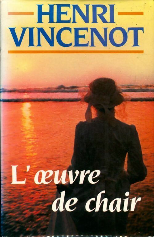 Livrenpoche : L'oeuvre de chair - Henri Vincenot - Livre