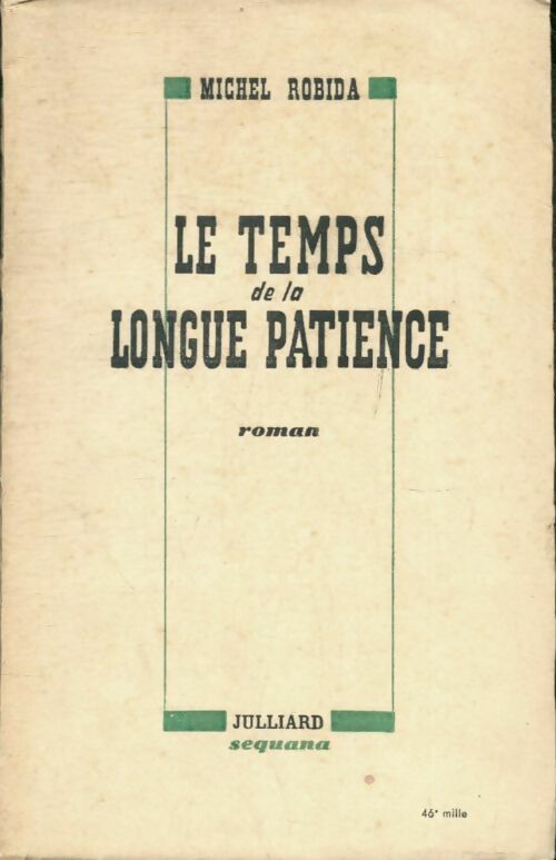 Livrenpoche : Le temps de la longue patience - Michel Robida - Livre