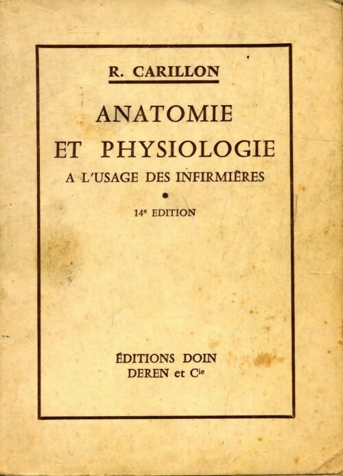 Livrenpoche : Anatomie et physiologie a l'usage des infirmières - R. Carillon - Livre