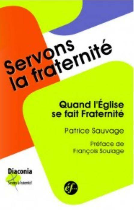 Livrenpoche : Servons la fraternité. Quand l?église se fait Fraternité - Patrice Sauvage - Livre