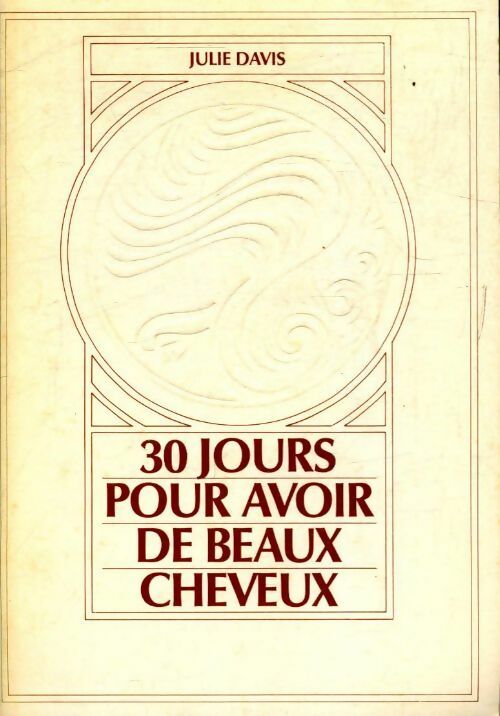 Livrenpoche : Trente jours pour avoir de beaux cheveux - Julie Davis - Livre