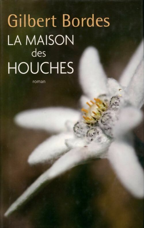 Livrenpoche : La maison des Houches - Gilbert Bordes - Livre