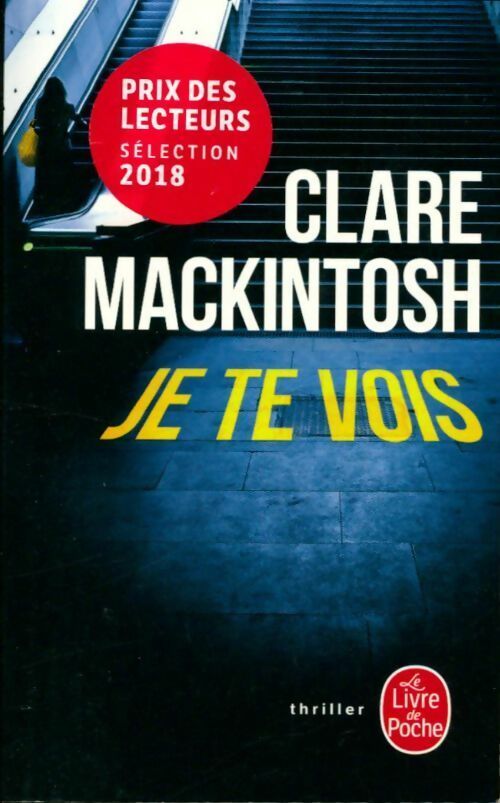 Livrenpoche : Je te vois - Clare Mackintosh - Livre