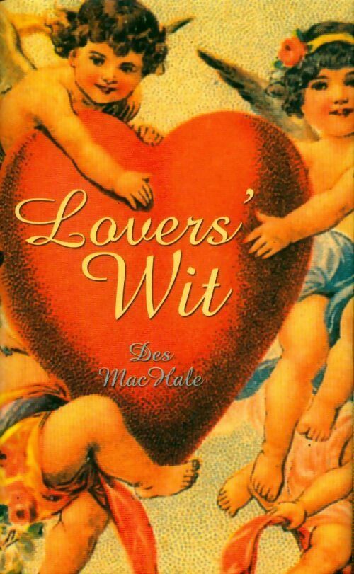 Livrenpoche : Lovers' wit - Des MacHale - Livre