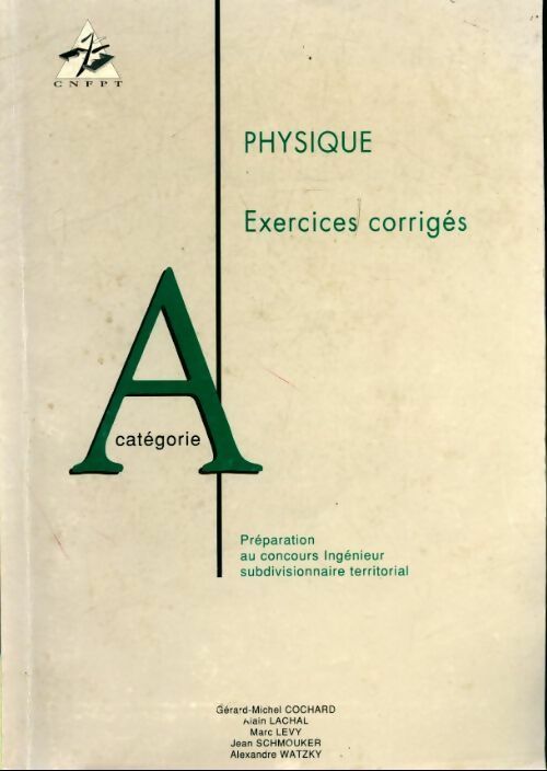 Livrenpoche : Physique exercices corrigés catégorie A - Collectif - Livre