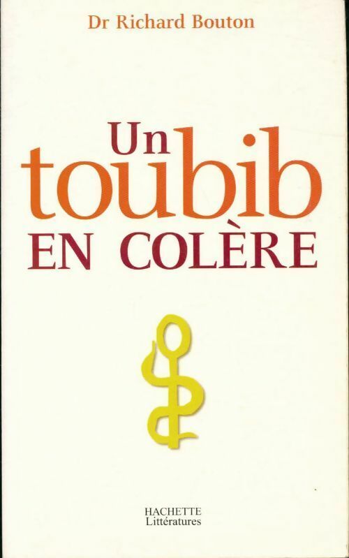 Livrenpoche : Un toubib en colère - Richard Bouton - Livre