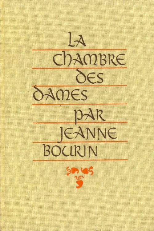 Livrenpoche : La chambre des dames - Jeanne Bourin - Livre
