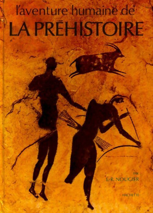 Livrenpoche : L'aventure humaine de la préhistoire - Louis-René Nougier - Livre