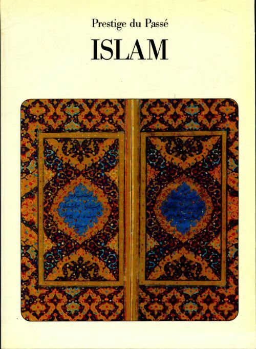 Livrenpoche : Islam. Prestige du passé - Miriam Meier - Livre