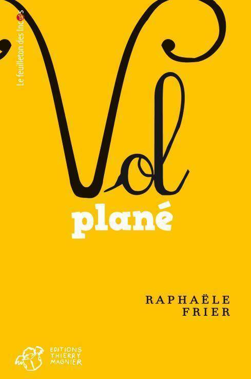 Livrenpoche : Vol plané - Raphaële Frier - Livre
