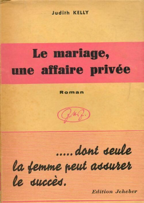Livrenpoche : Le mariage, une affaire privée - Judith Kelly - Livre