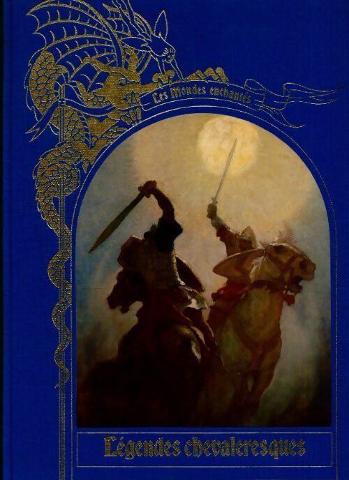 Légendes chevaleresques - Collectif - Livre