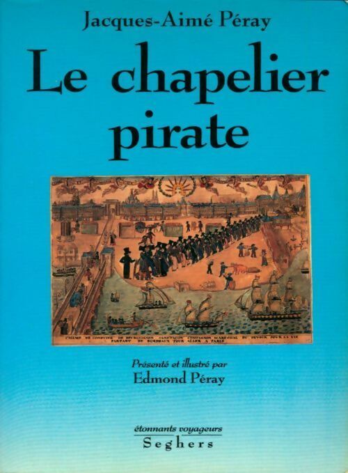 Livrenpoche : Le chapelier pirate - Jacques-Aimé Péray - Livre