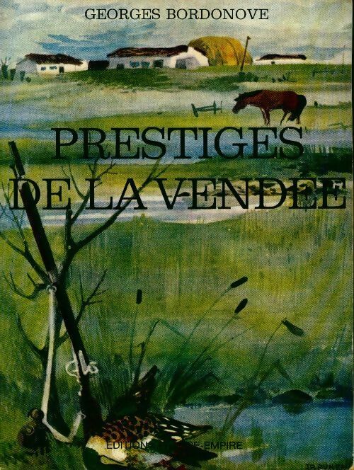 Livrenpoche : Prestiges de la Vendée - Georges Bordonove - Livre