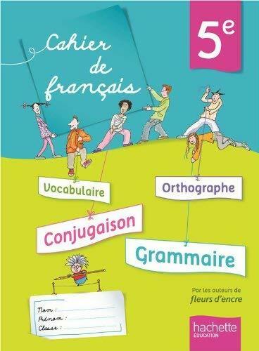 Livrenpoche : Cahier de français 5e - Françoise Carrier-Nayrolles - Livre