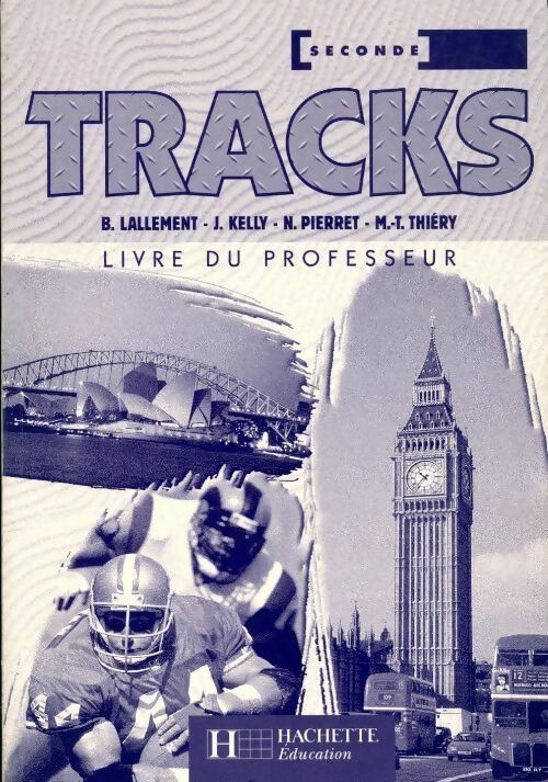 Livrenpoche : Tracks anglais Seconde séries technologiques. Livre du professeur - Collectif - Livre