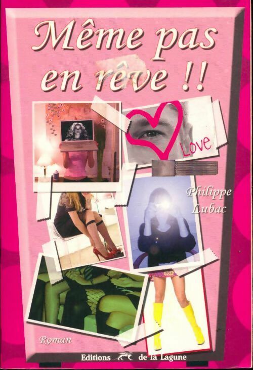Livrenpoche : Même pas en rêve !! - Philippe Lubac - Livre