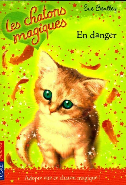Livrenpoche : Les chatons magiques Tome V : En danger - Sue Bentley - Livre