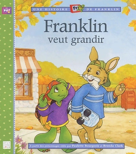 Livrenpoche : Franklin veut grandir - P Bourgeois - Livre