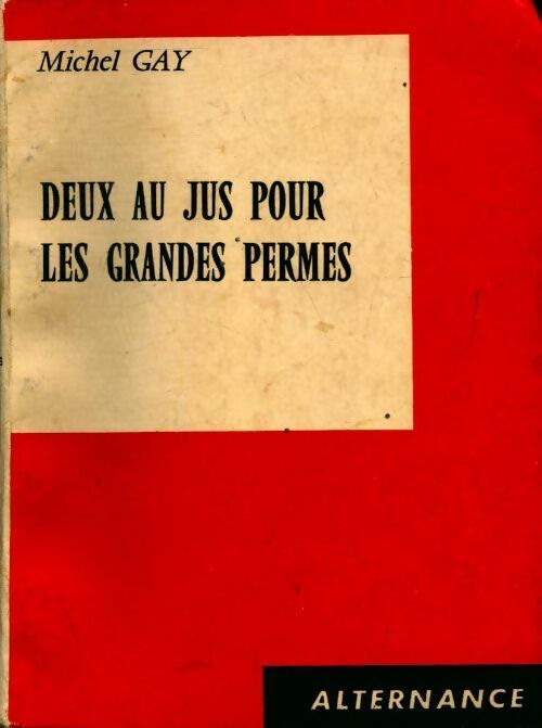 Livrenpoche : Deux au jus pour les grandes permes - Michel Gay - Livre